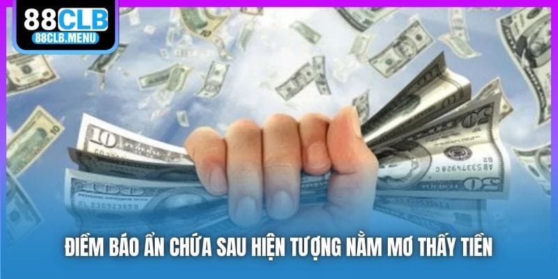 Điềm báo ẩn chứa sau hiện tượng nằm mơ thấy tiền