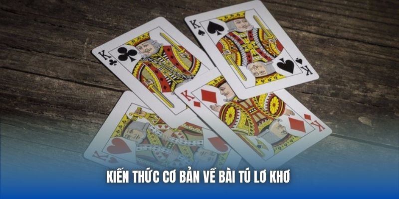 Kiến thức cơ bản về bài Tú Lơ Khơ 